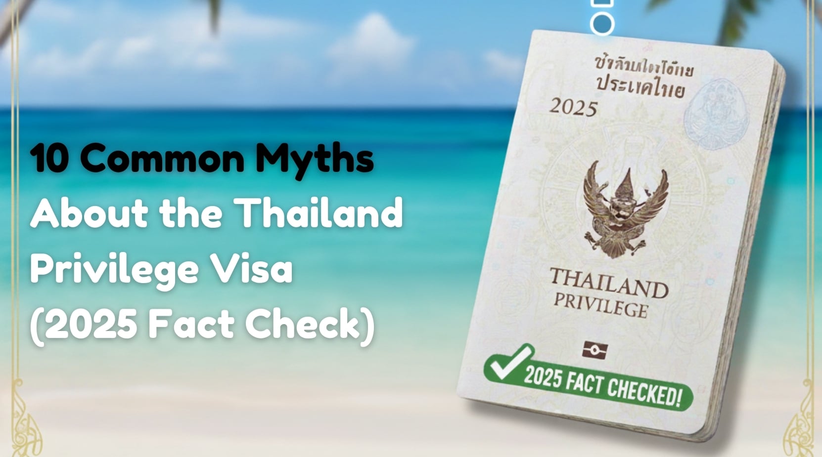 10 Common Myths About the Thailand Privilege Visa (2025 Fact Check)
